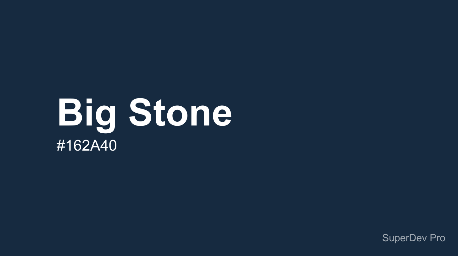 Stone Color Rgb Big Stone Color (#162A40) — Hex, RGB, HSL & Tailwind