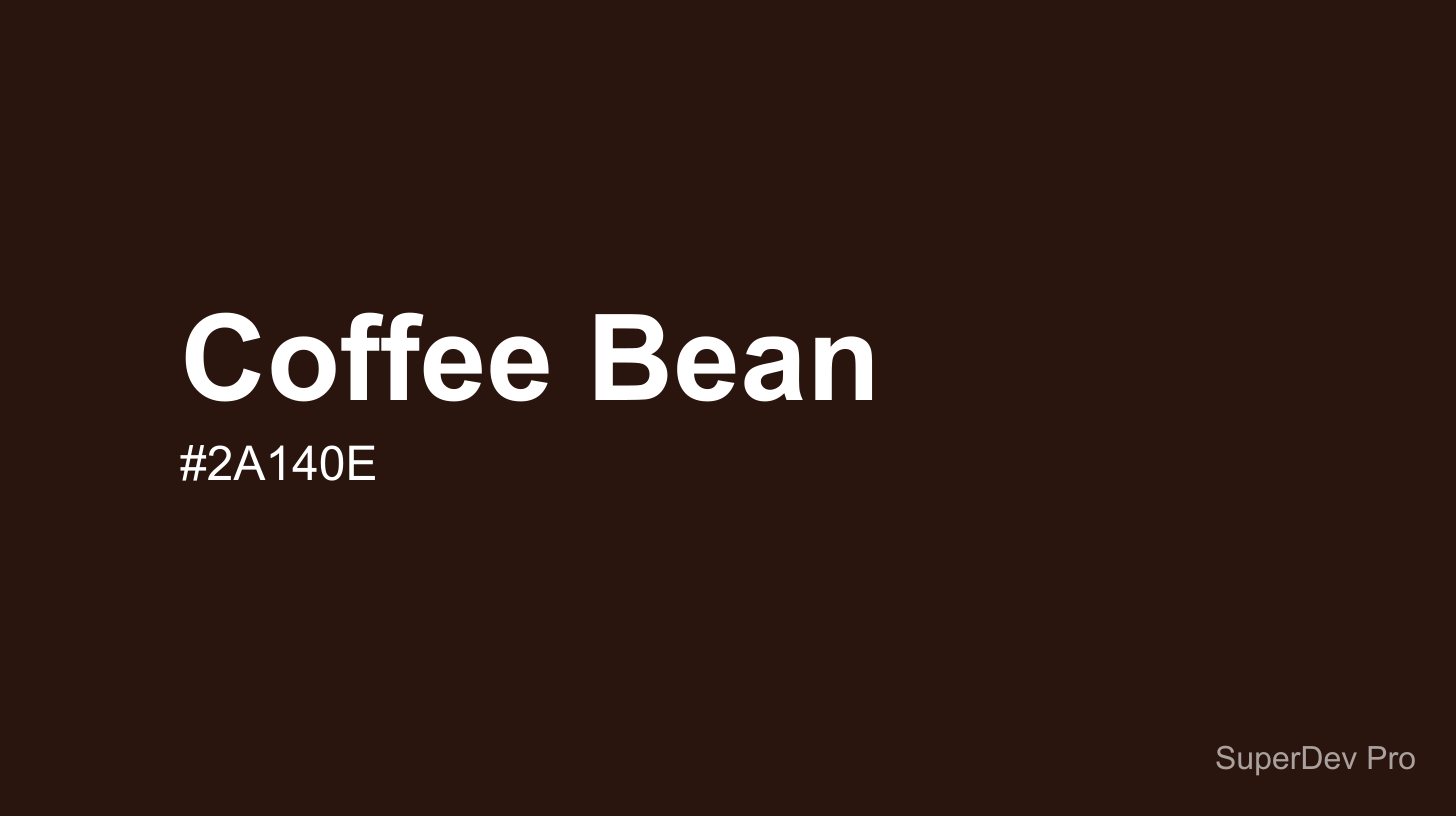 Coffee Bean Color (#2A140E) - Hex Code, RGB, HSL & Tailwind CSS