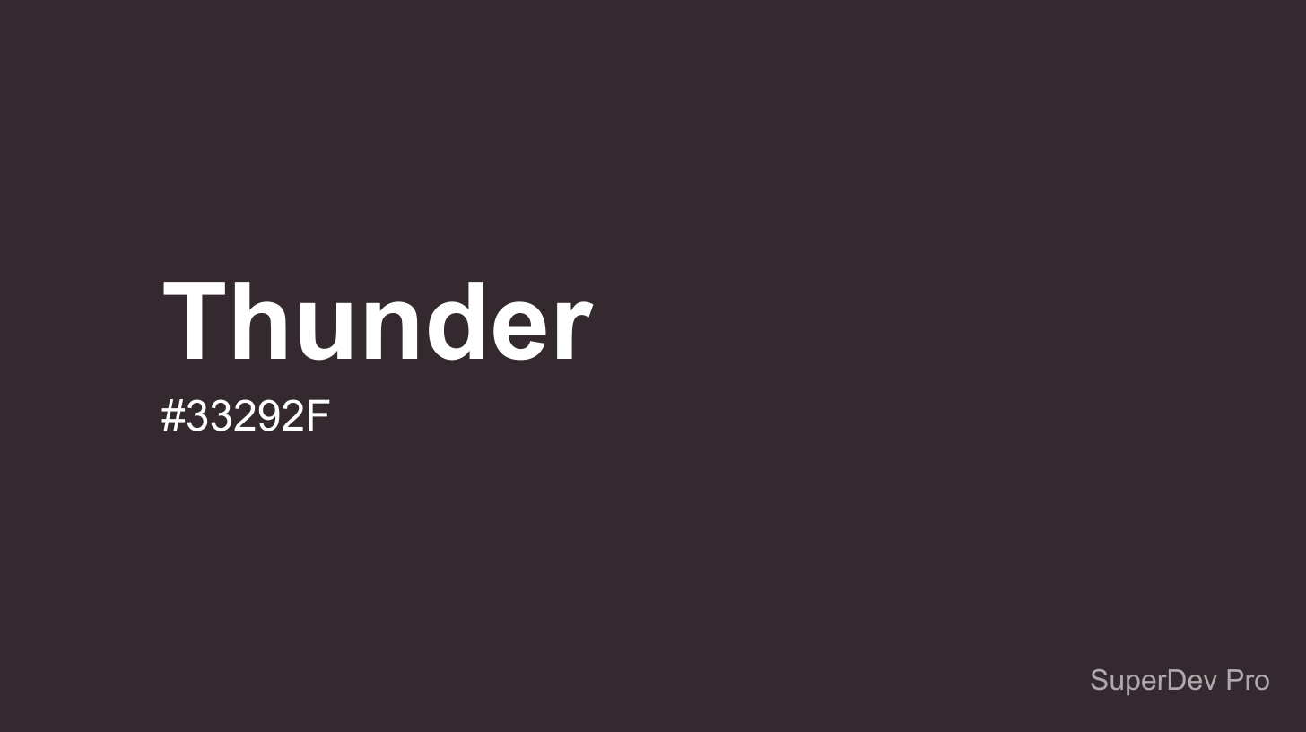 Thunder Coloru Thunder Color (#33292F) - Hex Code, RGB, HSL & Tailwind CSS