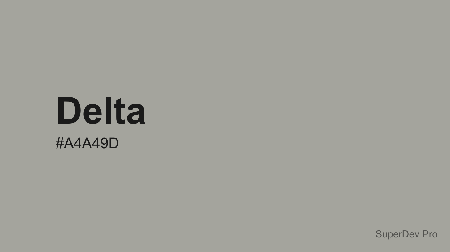 Delta (#A4A49D) - Hex Color Code, RGB, HSL, CMYK