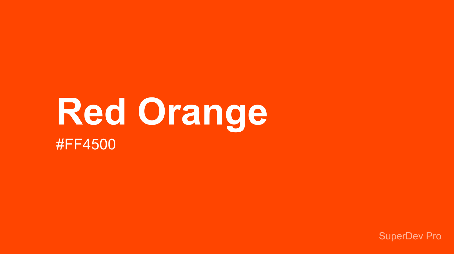 Red Orange Color (#FF4500) - Hex Code, RGB, HSL & Tailwind CSS